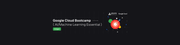 메가존소프트 Google Cloud Bootcamp : AI/ML Essential  | 